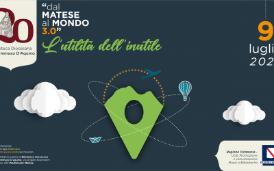 “Dal Matese al Mondo 3.0” L’utilità dell’inutile